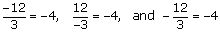 The negative sign can be in the numerator, denominator, or in front of the fraction.