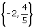 set of -2 to 4/5