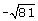 - square root of 81