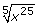5 square root of x to the 25th