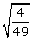 square root of 4/49