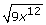 square root of 9x to the 12th